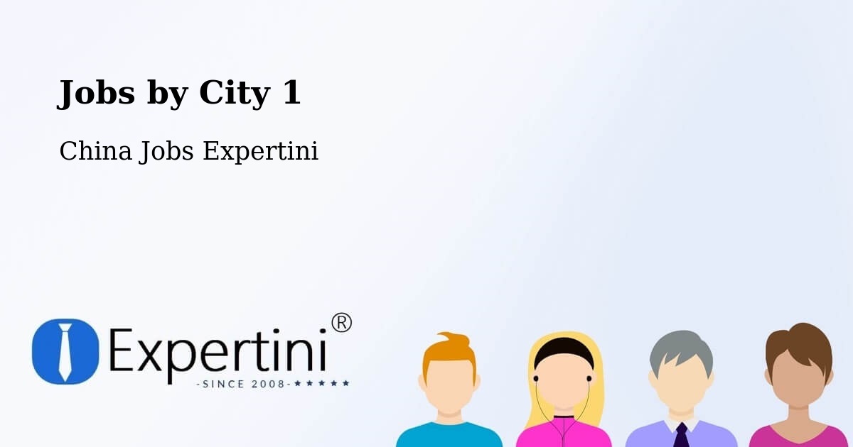 City Jobs in China - Expertini